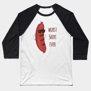 Wurst Shirt Ever - Funny German Wurst Sausage Design Baseball T-Shirt